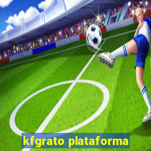 kfgrato plataforma